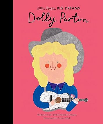 Little People, Big Dreams: Dolly Parton