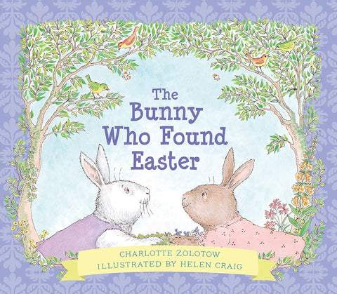 The Bunny Who Found Easter Gift Edition: An Easter And Springtime Book For Kids