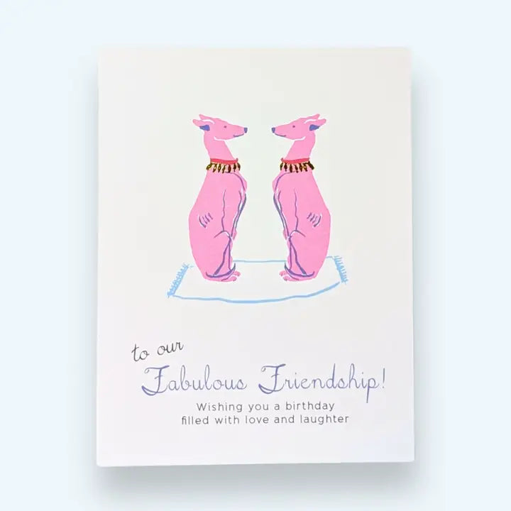 To Our Fabulous Friendship Dogs-Greeting Card
