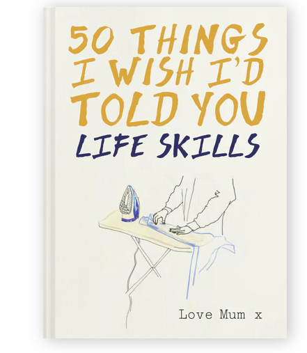 50 Things I'd Wish I'd Told You, Love Mum