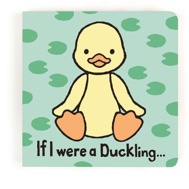 If I were a Duckling Board Book